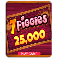 7 Piggies 25,000
