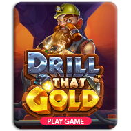 Drill that gold